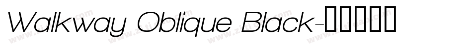Walkway Oblique Black字体转换
